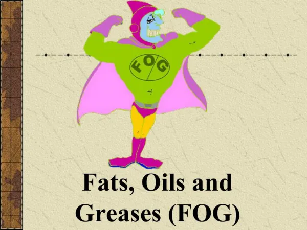 Fats, Oils and Greases FOG