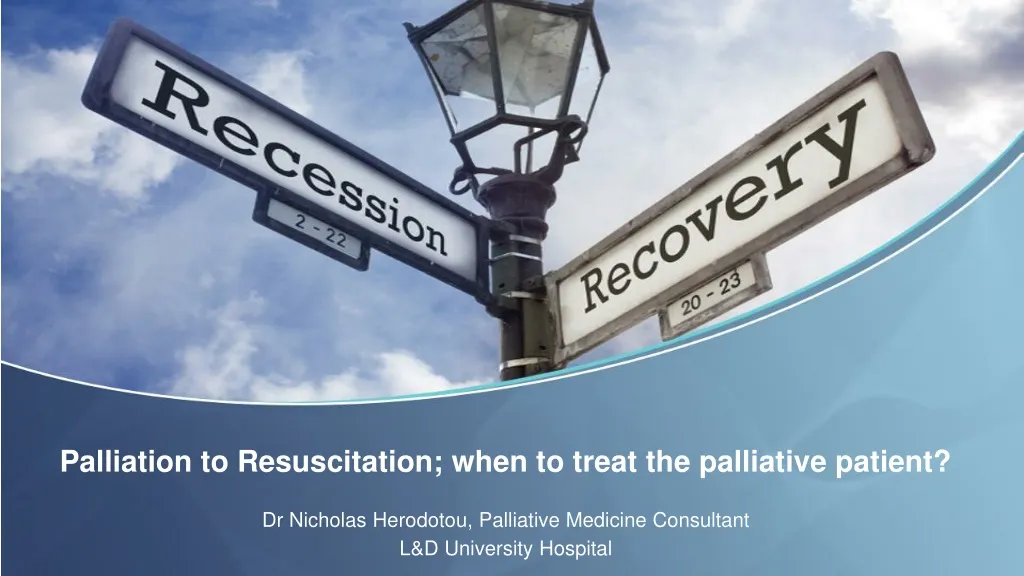 palliation to resuscitation when to treat the palliative patient