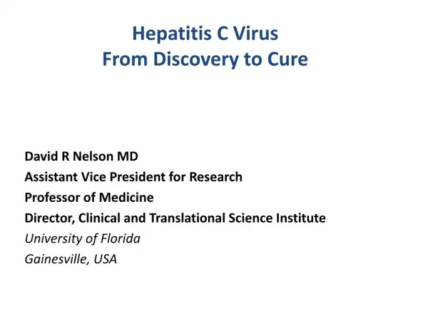 Hepatitis C Virus From Discovery to Cure