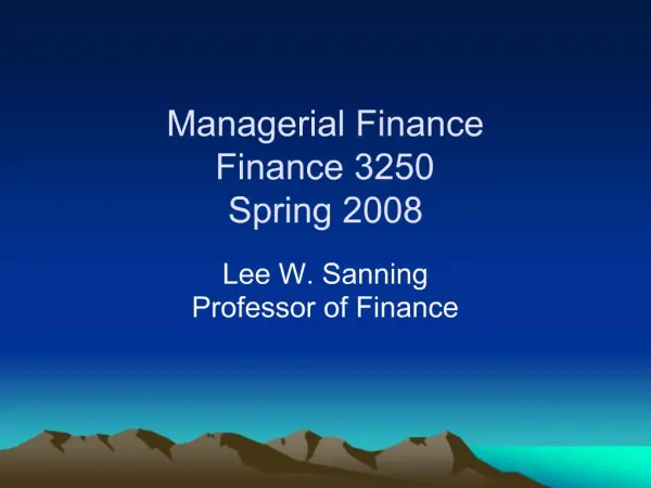 Managerial Finance Finance 3250 Spring 2008