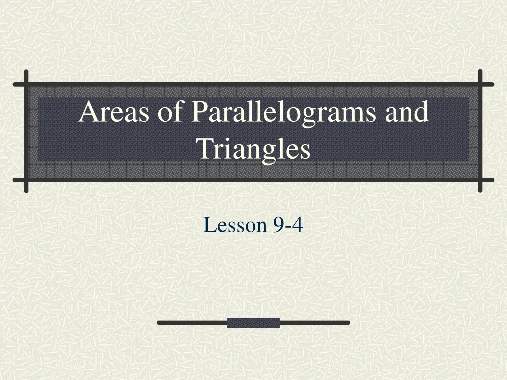 areas of parallelograms and triangles