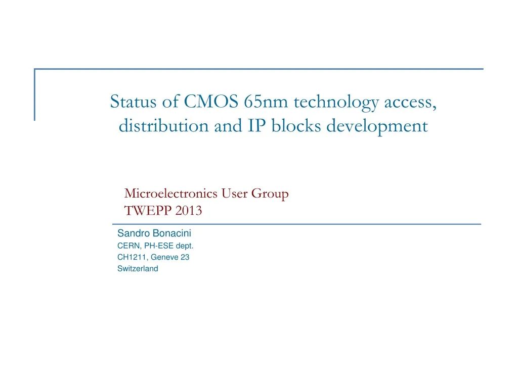status of cmos 65nm technology access distribution and ip blocks development