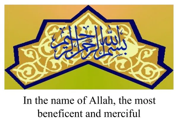 In the name of Allah, the most beneficent and merciful