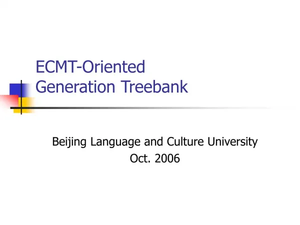 ECMT- Oriented Generation T reebank