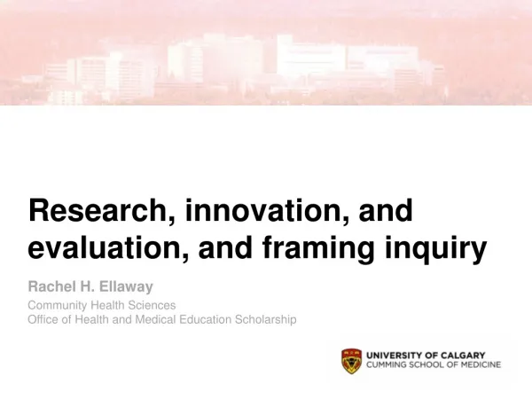 Research , innovation, and evaluation, and framing inquiry