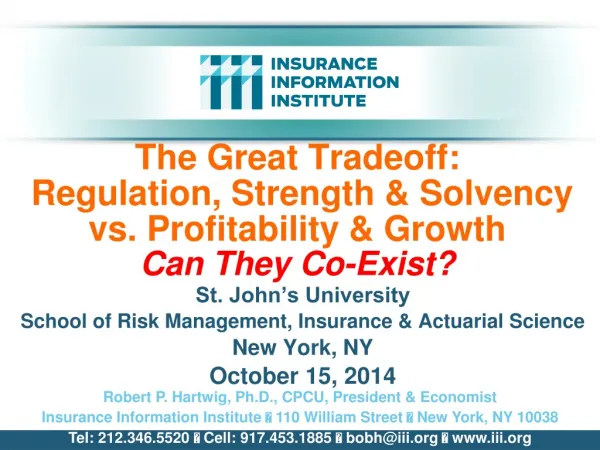 The Great Tradeoff: Regulation, Strength &amp; Solvency vs. Profitability &amp; Growth Can They Co-Exist?