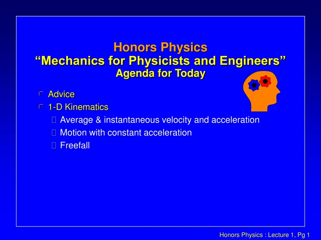 honors physics mechanics for physicists and engineers agenda for today