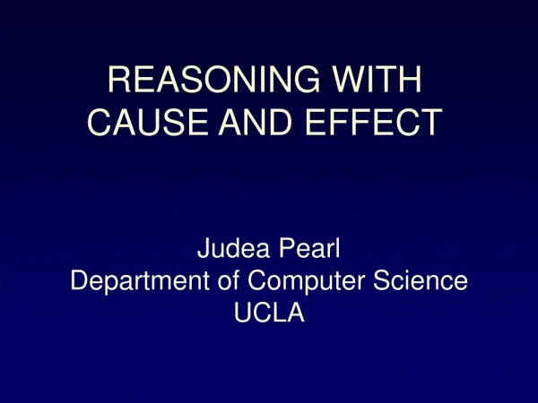 REASONING WITH CAUSE AND EFFECT