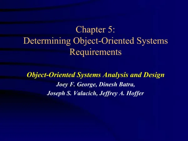 Chapter 5: Determining Object-Oriented Systems Requirements