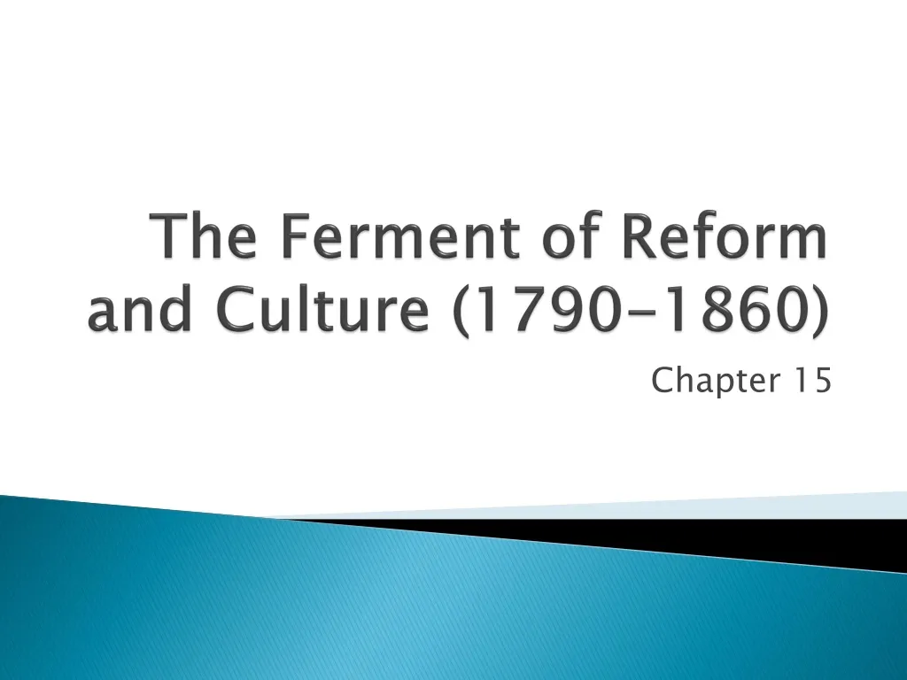 the ferment of reform and culture 1790 1860