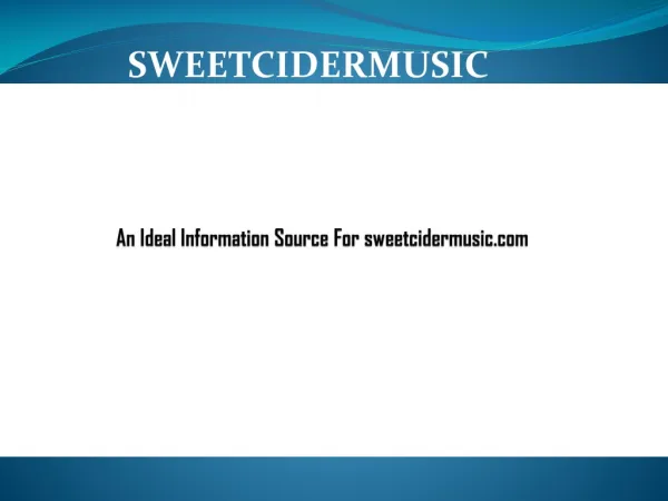 SweetCiderMusic.com-A Complete Information Resource Of Class