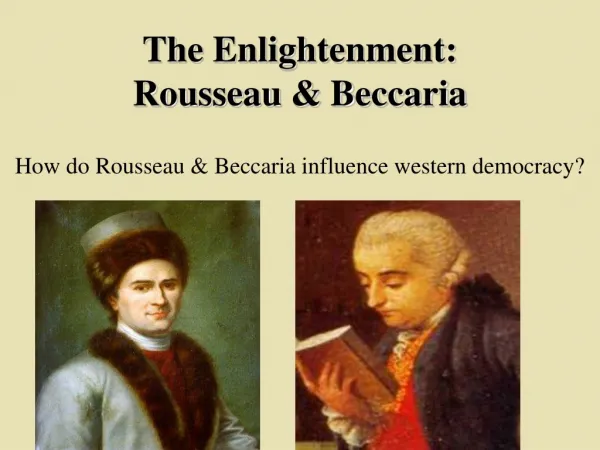 The Enlightenment: Rousseau &amp; Beccaria