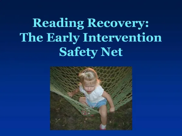 Reading Recovery: The Early Intervention Safety Net