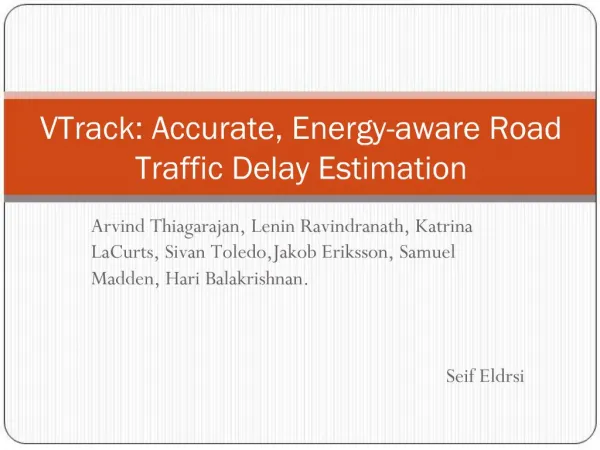 VTrack: Accurate, Energy-aware Road Traffic Delay Estimation