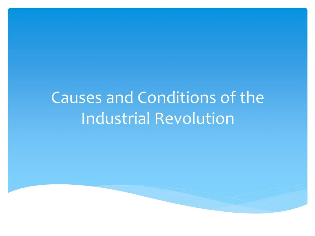 causes and conditions of the industrial r evolution