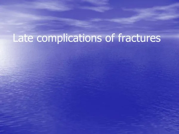 Late complications of fractures