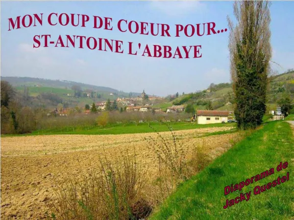 MON COUP DE COEUR POUR... ST-ANTOINE LABBAYE