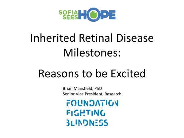 Inherited Retinal Disease Milestones: Reasons to be Excited