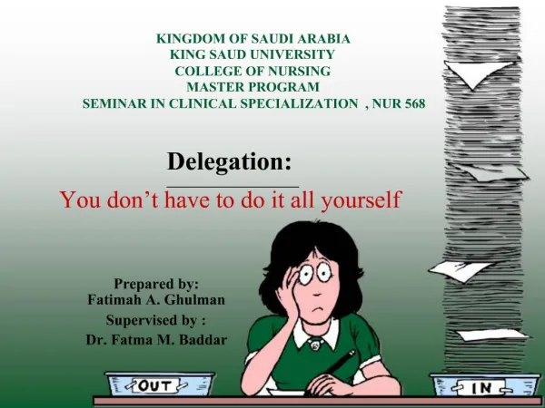 Delegation: You don t have to do it all yourself