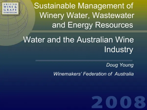 Sustainable Management of Winery Water, Wastewater and Energy Resources Water and the Australian Wine Indu