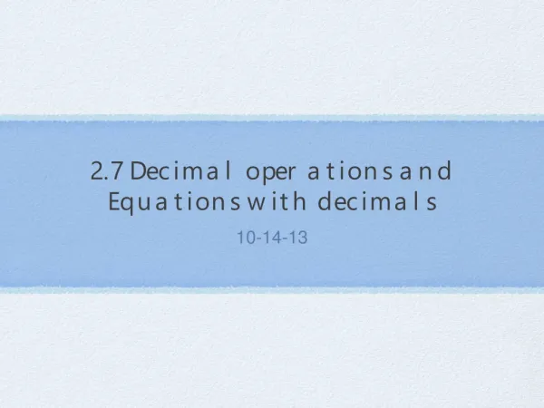 2.7 Decimal operations and Equations with decimals