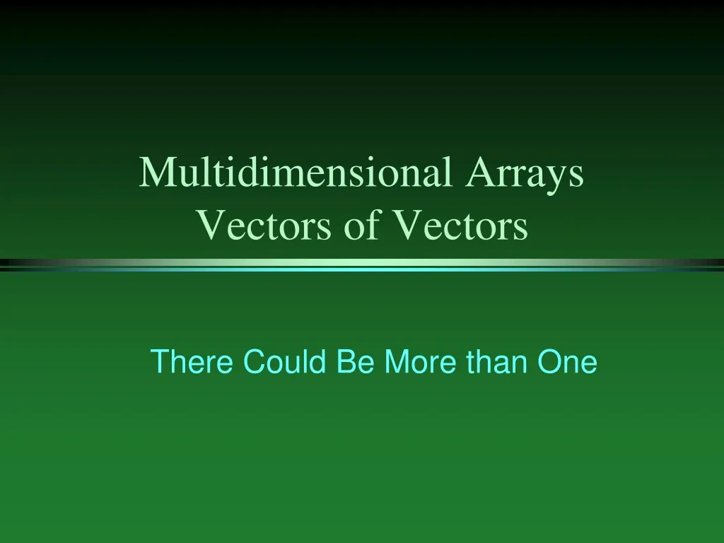 multidimensional arrays vectors of vectors