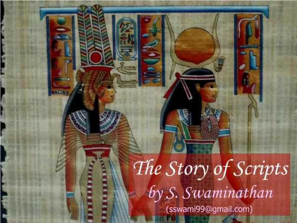 The Story of Scripts by S. Swaminathan (sswami99@gmail)
