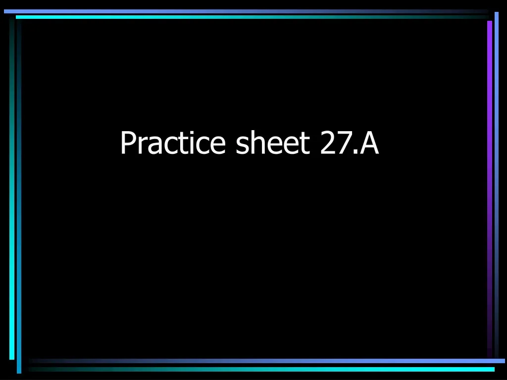 practice sheet 27 a