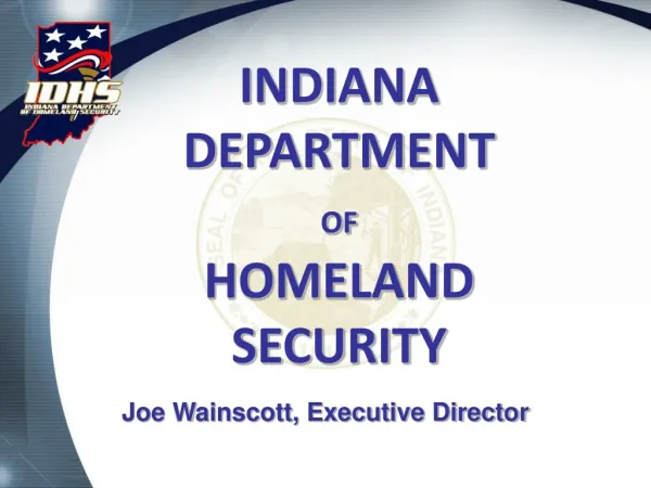 INDIANA DEPARTMENT OF HOMELAND SECURITY