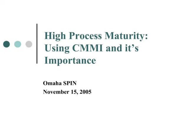 High Process Maturity: Using CMMI and it s Importance
