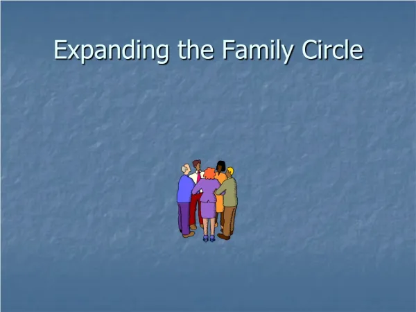 Expanding the Family Circle