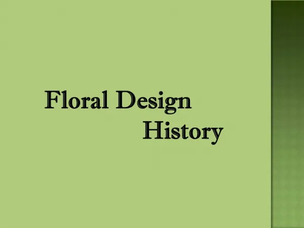 Floral Design History