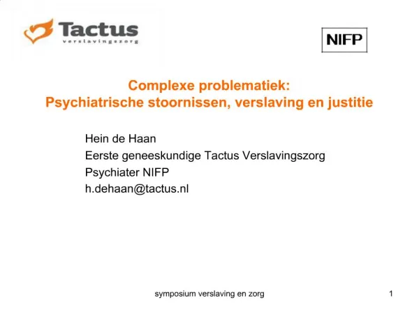 Complexe problematiek: Psychiatrische stoornissen, verslaving en justitie