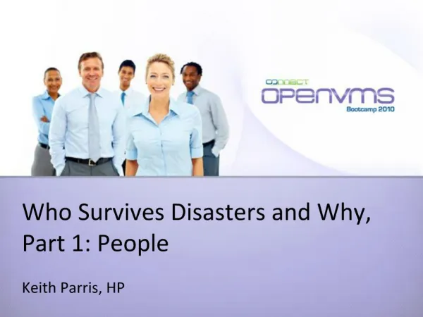 Who Survives Disasters and Why, Part 1: People Keith Parris, HP