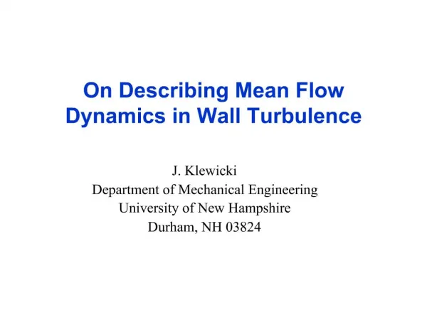 On Describing Mean Flow Dynamics in Wall Turbulence