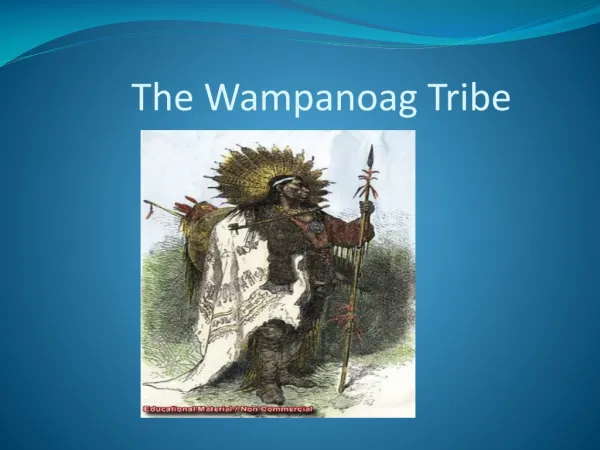 The Wampanoag Tribe