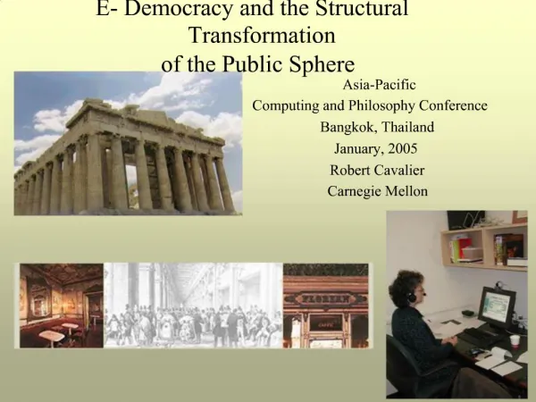 E- Democracy and the Structural Transformation of the Public Sphere