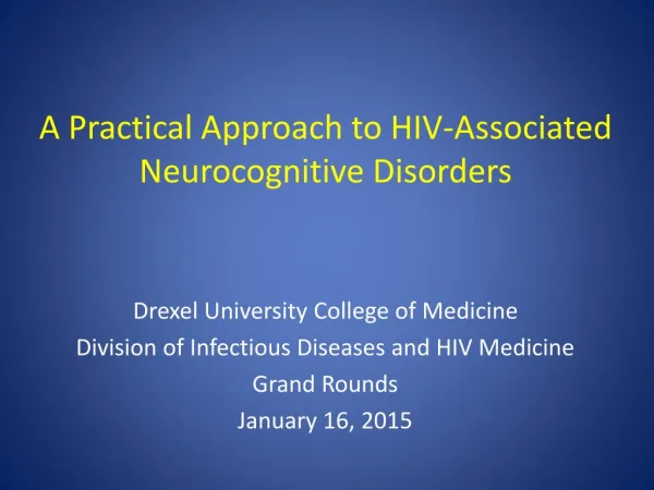 A Practical Approach to HIV-Associated Neurocognitive Disorders
