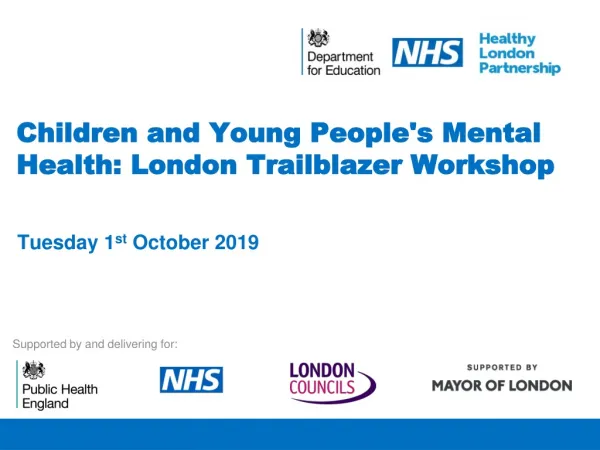 Children and Young People's Mental Health: London Trailblazer Workshop