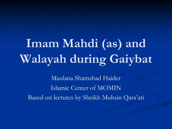 Imam Mahdi as and Walayah during Gaiybat