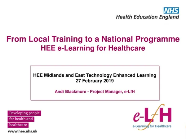 From Local Training to a National Programme HEE e-Learning for Healthcare