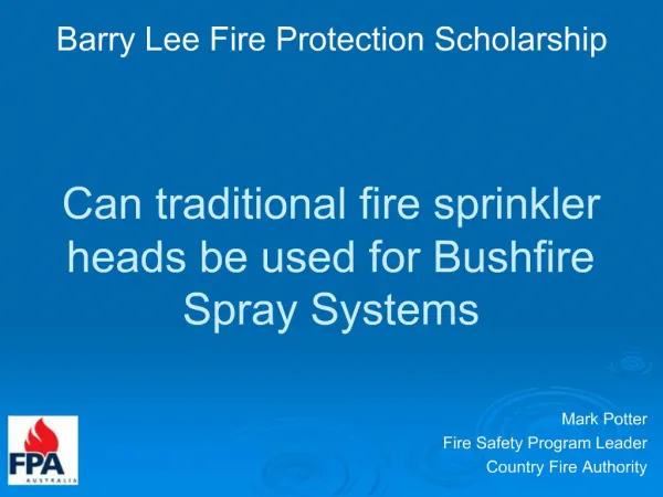 Can traditional fire sprinkler heads be used for Bushfire Spray Systems
