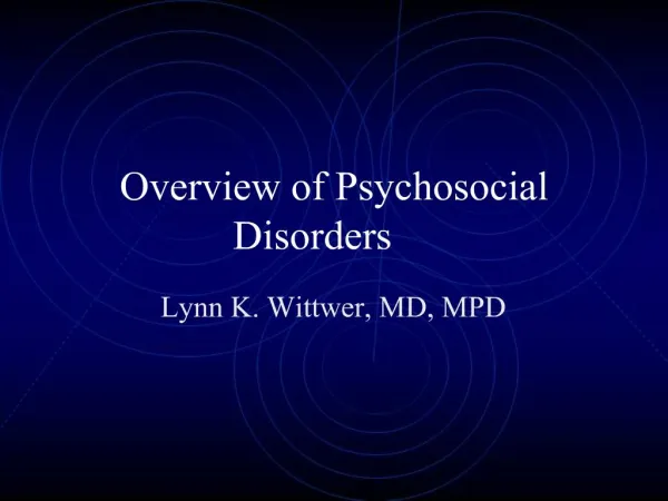 Overview of Psychosocial Disorders