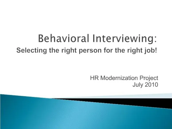 Behavioral Interviewing: Selecting the right person for the right job