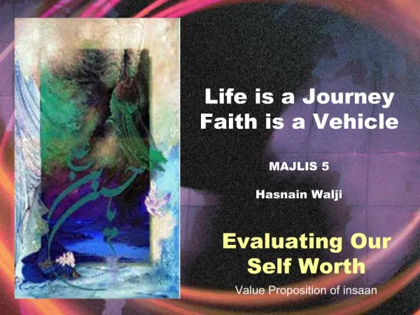 Life is a Journey Faith is a Vehicle MAJLIS 5 Hasnain Walji
