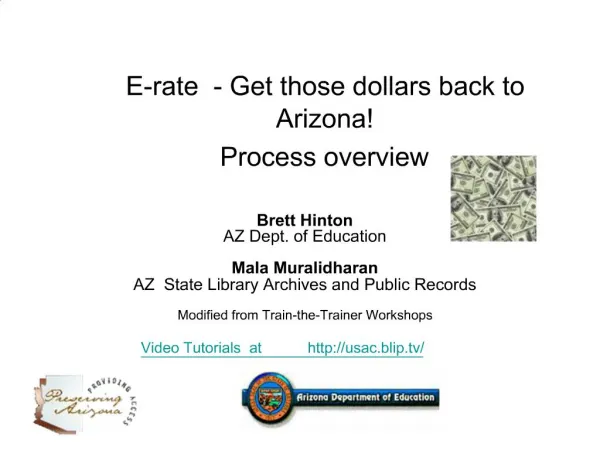 Brett Hinton AZ Dept. of Education Mala Muralidharan AZ State Library Archives and Public Records Modified from Trai