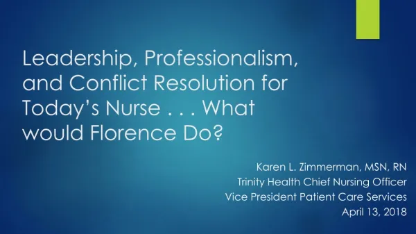 Karen L. Zimmerman, MSN, RN Trinity Health Chief Nursing Officer