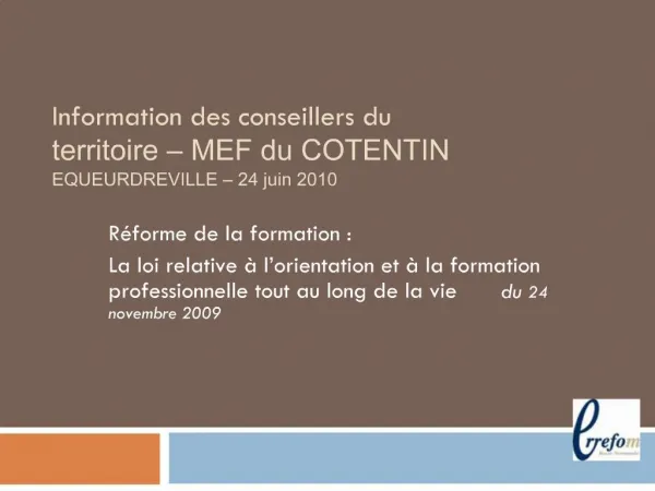 Information des conseillers du territoire MEF du COTENTIN EQUEURDREVILLE 24 juin 2010