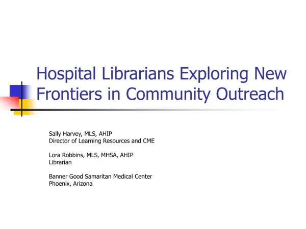 Hospital Librarians Exploring New Frontiers in Community Outreach