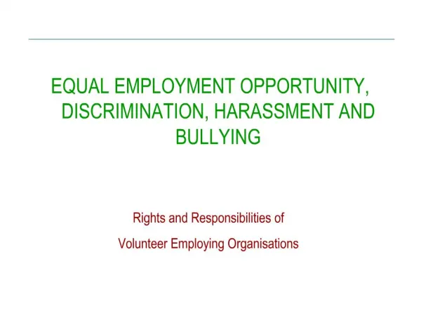 EQUAL EMPLOYMENT OPPORTUNITY, DISCRIMINATION, HARASSMENT AND BULLYING